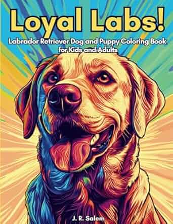 Loyal Labs Labrador retriever and puppy coloring book