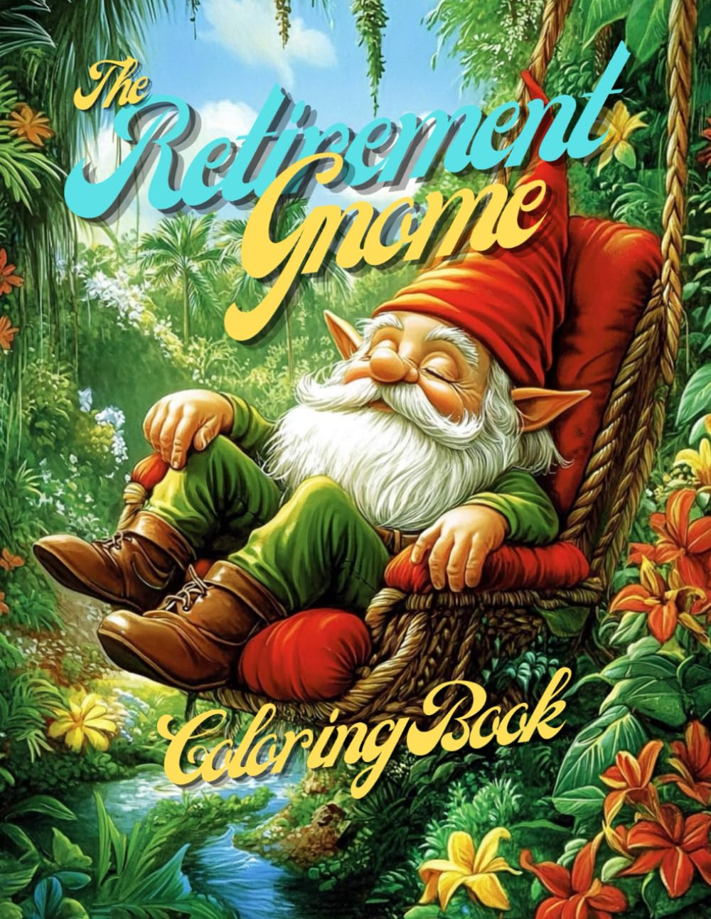 The Retirement Gnome coloring book with a gnome relaxing in a garden