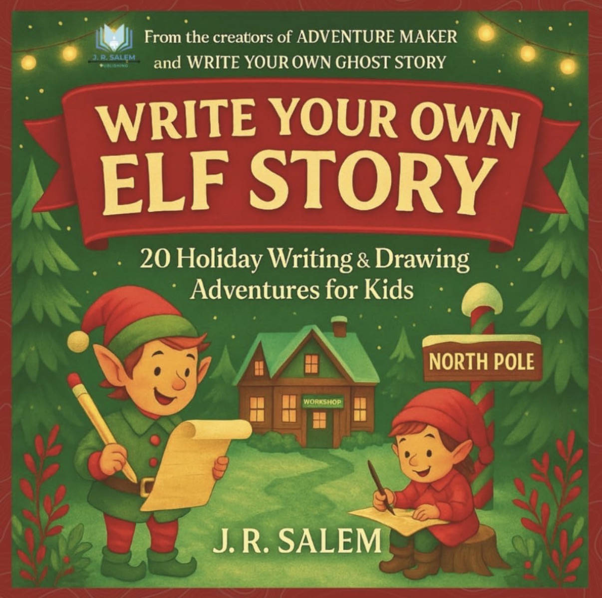 Book cover of Write Your Own Elf Story by J. R. Salem