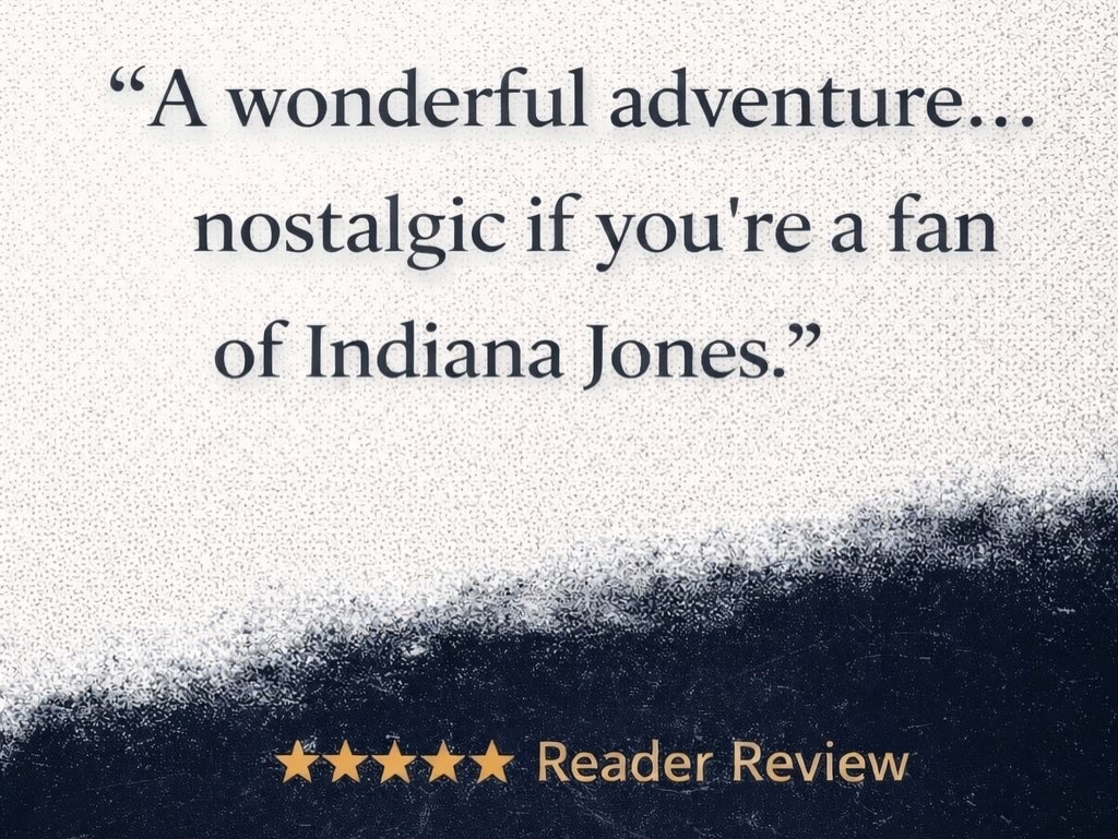 Five-star reader review: A wonderful adventure, nostalgic if you are a fan of Indiana Jones.